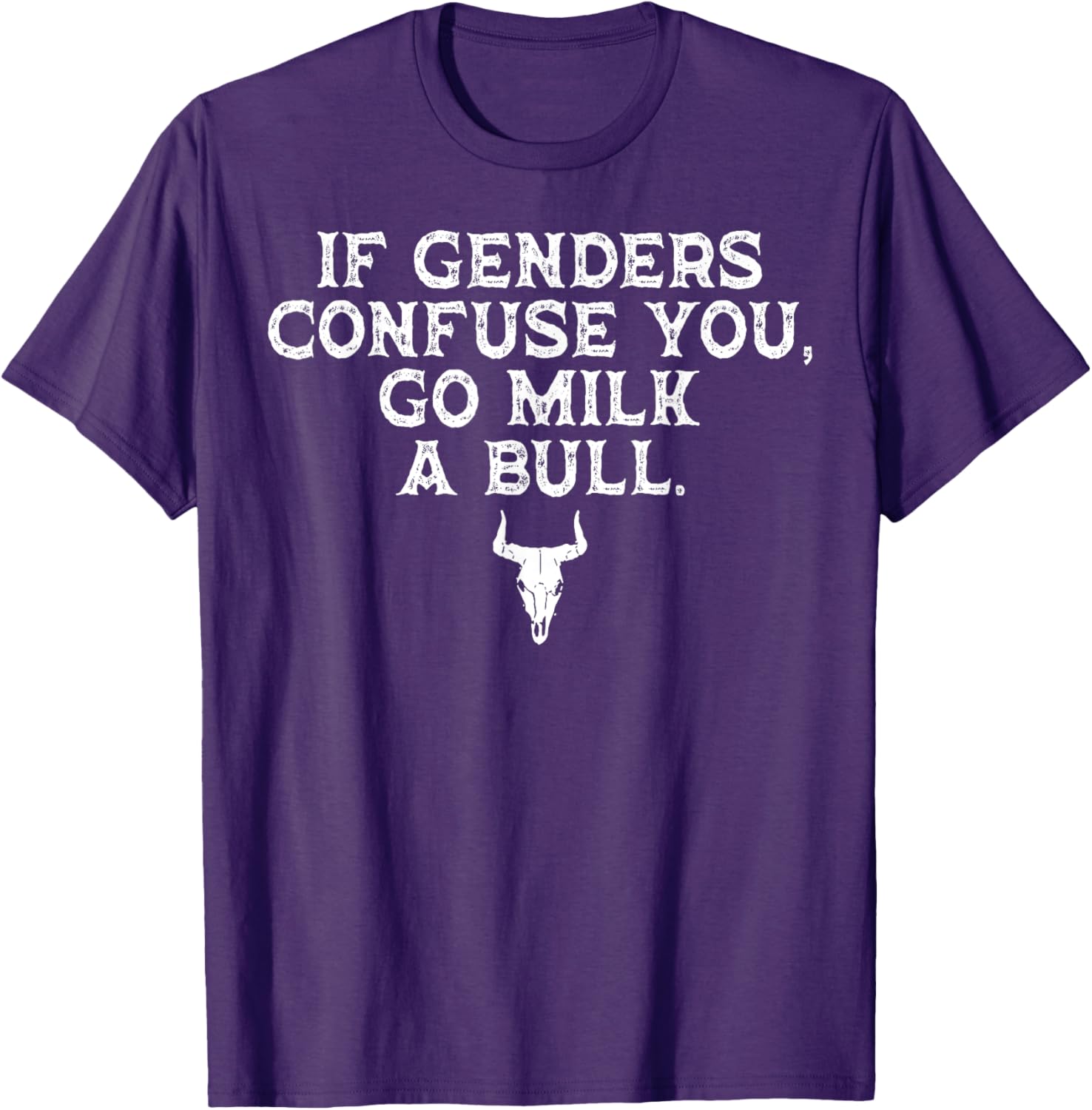 Funny If Genders Confuse You Go Milk A Bull T-Shirt for Men and Women - 4