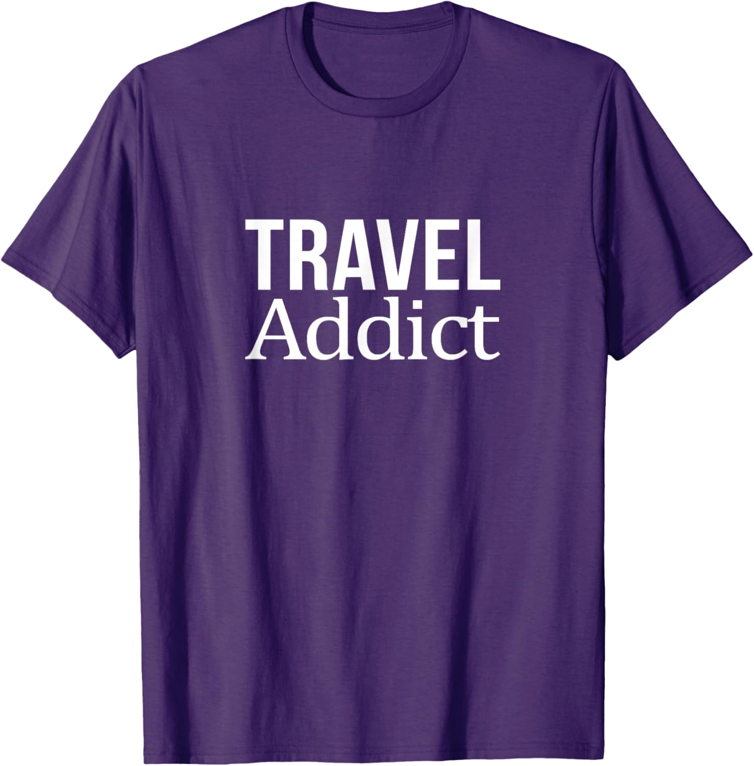 Travel Addict T-Shirt for Adventurers - Perfect Travel Enthusiast Gift - 1