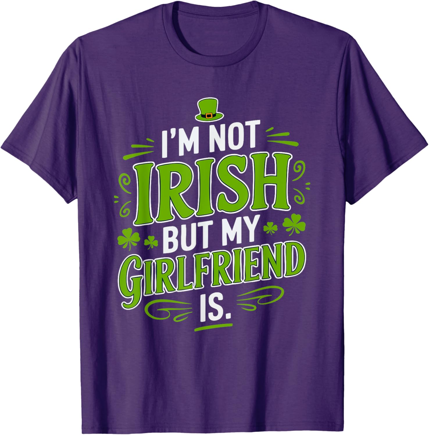 Funny St Patrick's Day T-Shirt for Girlfriend - Not Irish But Laughs - 16