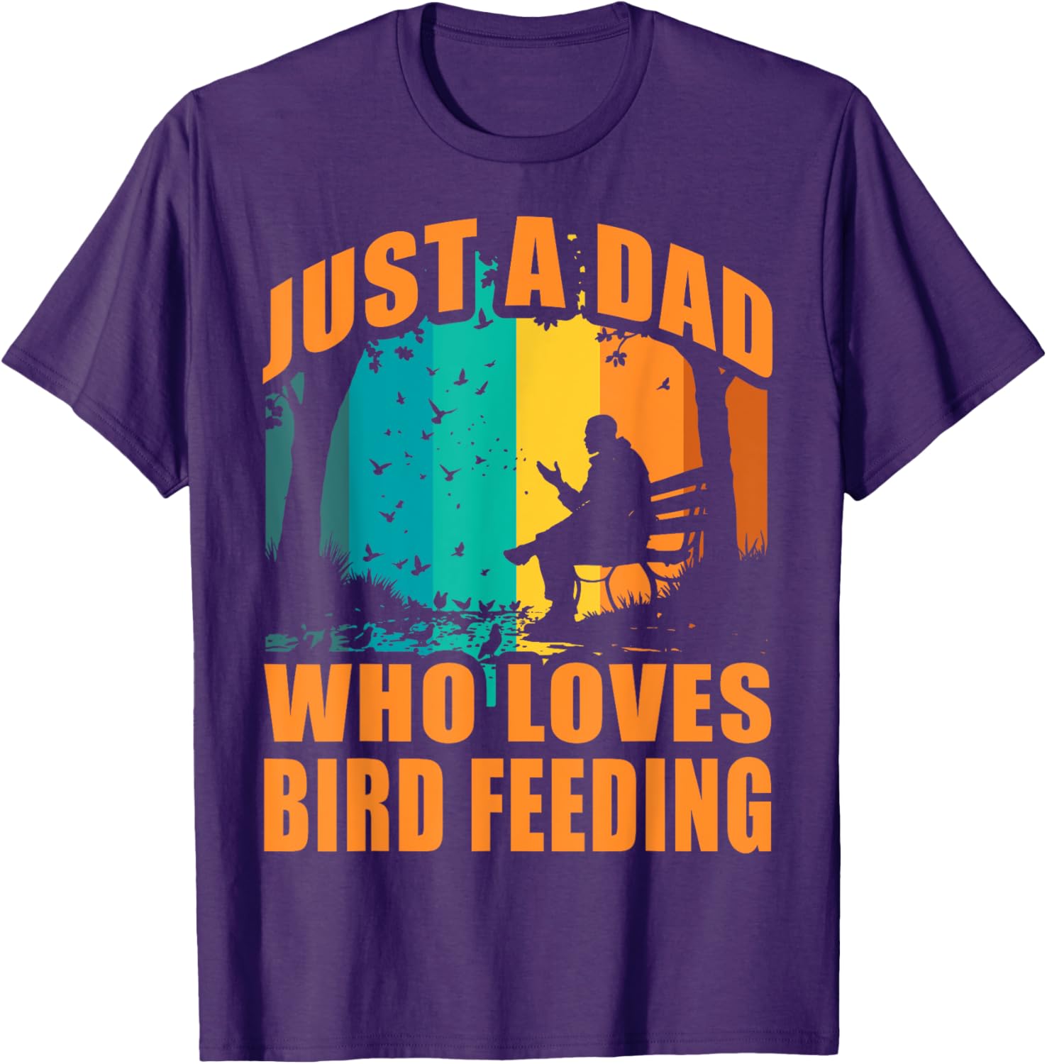 Funny Birdwatching T-Shirt for Dads Who Love Bird Feeding Activities - 28