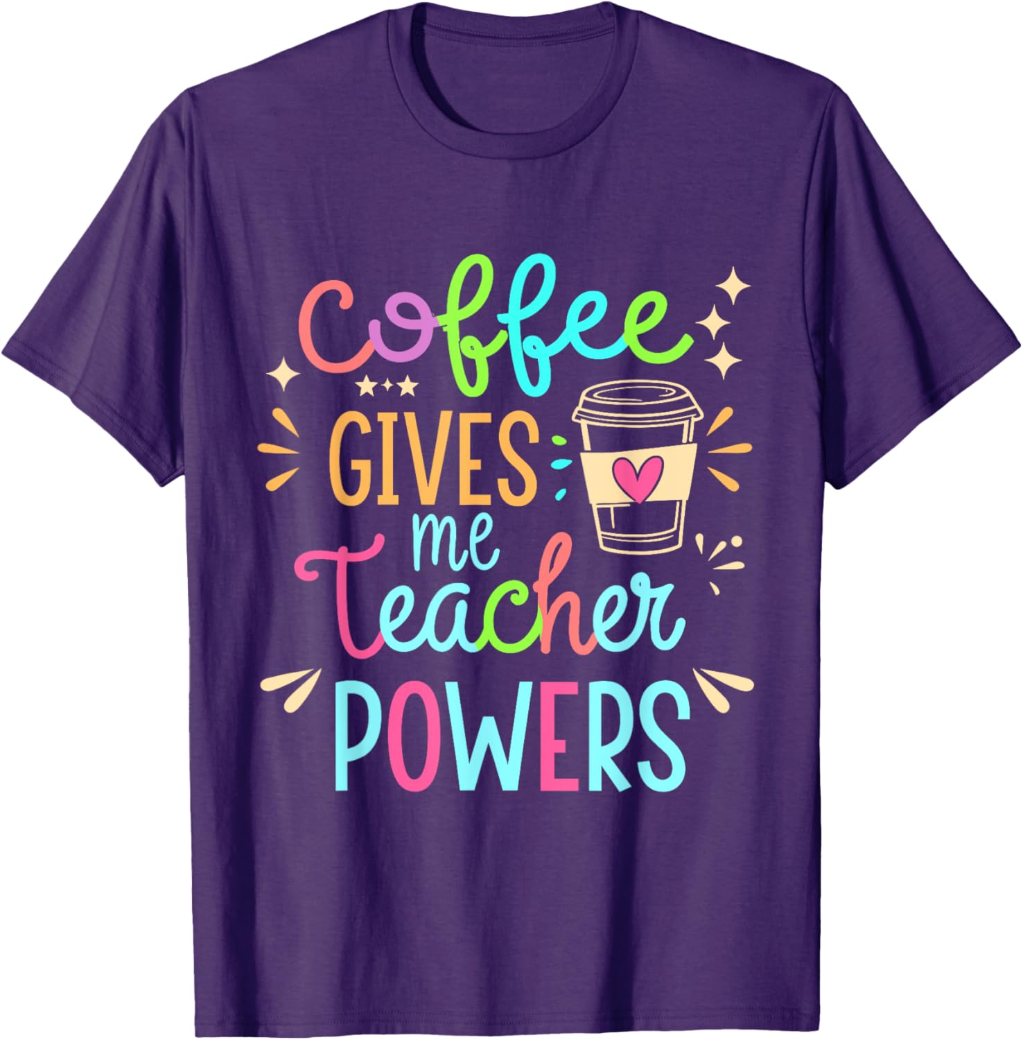 Funny Teacher T-Shirt - Coffee Gives Me Teacher Powers Humor Apparel - 8