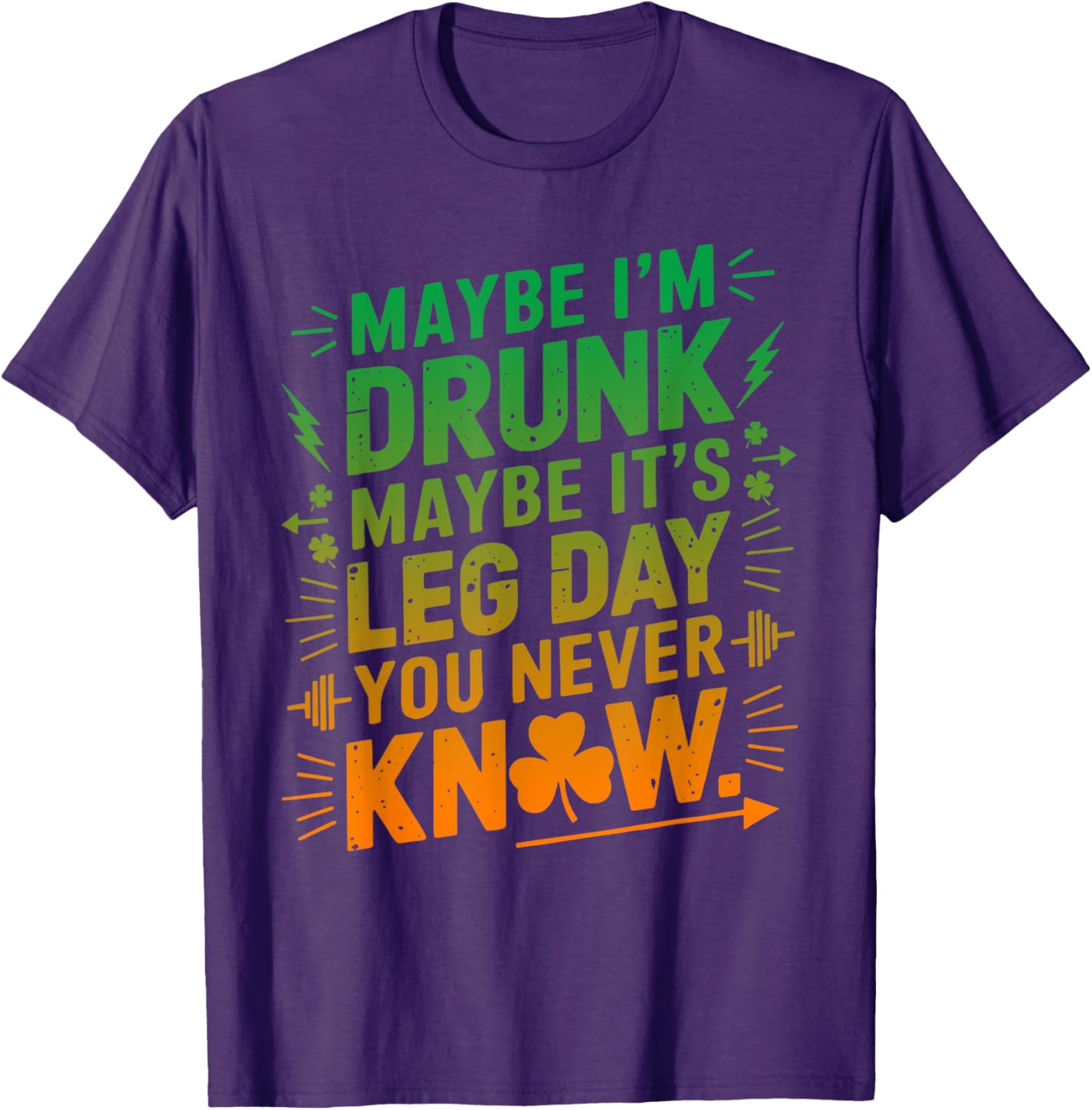 Funny Maybe I'm Drunk Maybe It's Leg Day Graphic T-Shirt for Fitness Lovers - 3
