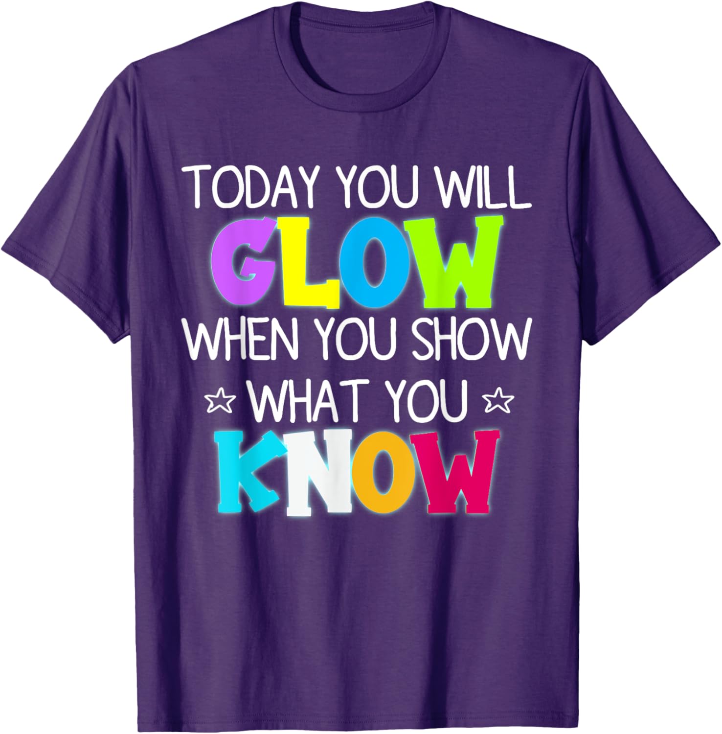 Glow in Style with Today You Will Glow Teacher's Day T-Shirt - 18