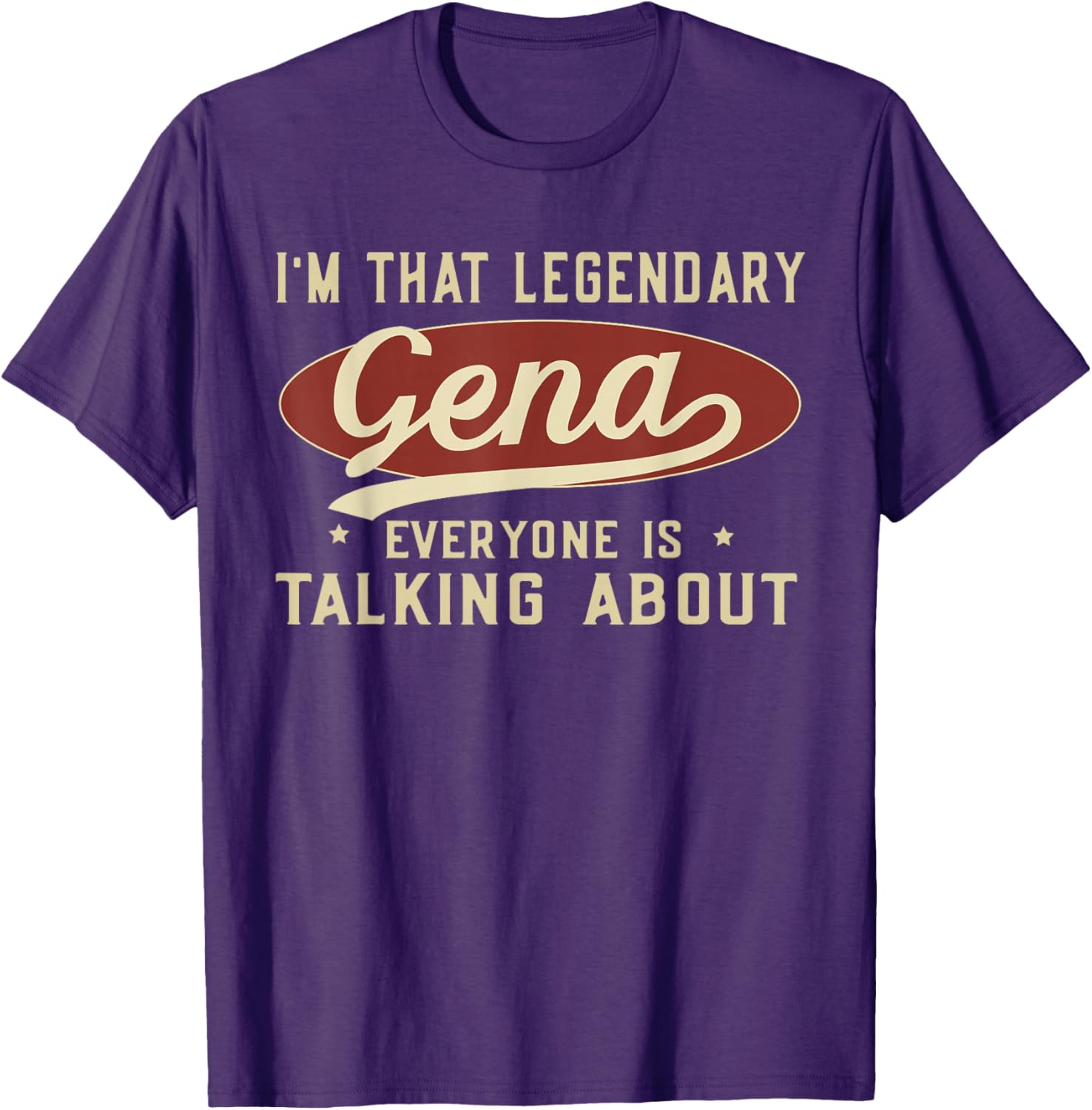 I'm That Legendary Gena T-Shirt for Fun and Fashionable Outfits - 17