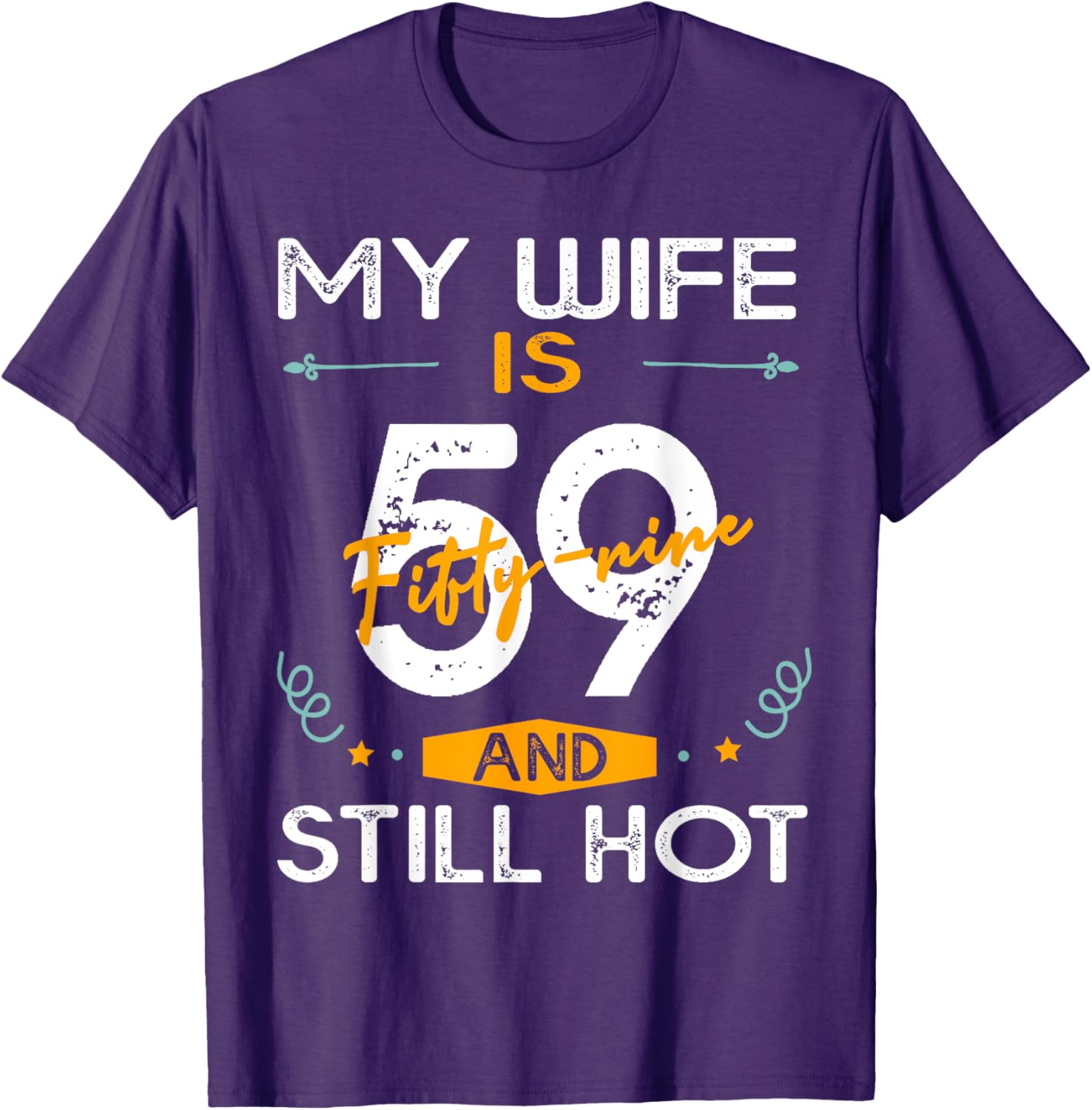 Stylish 59th Birthday T-Shirt for Hot Wives - Fun and Unique Gift Idea - 5