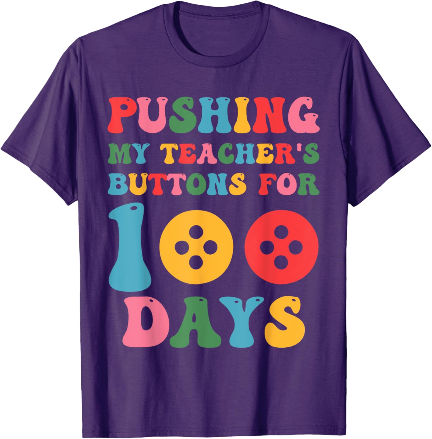 Pushing My Teacher's Buttons 100th Day School Smarter T-Shirt - 7