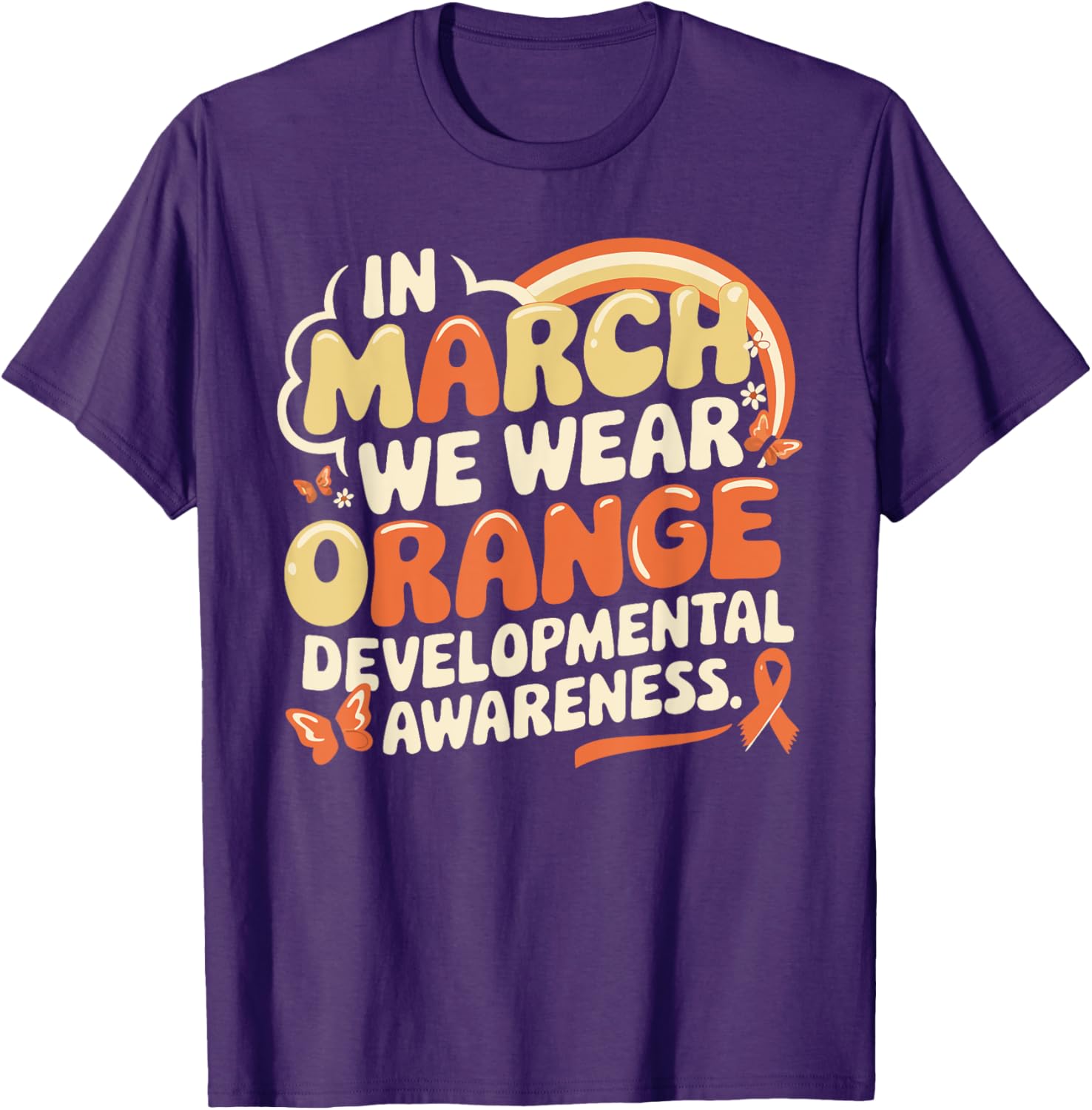 In March We Wear Orange Developmental Disability Awareness T-Shirt - 12