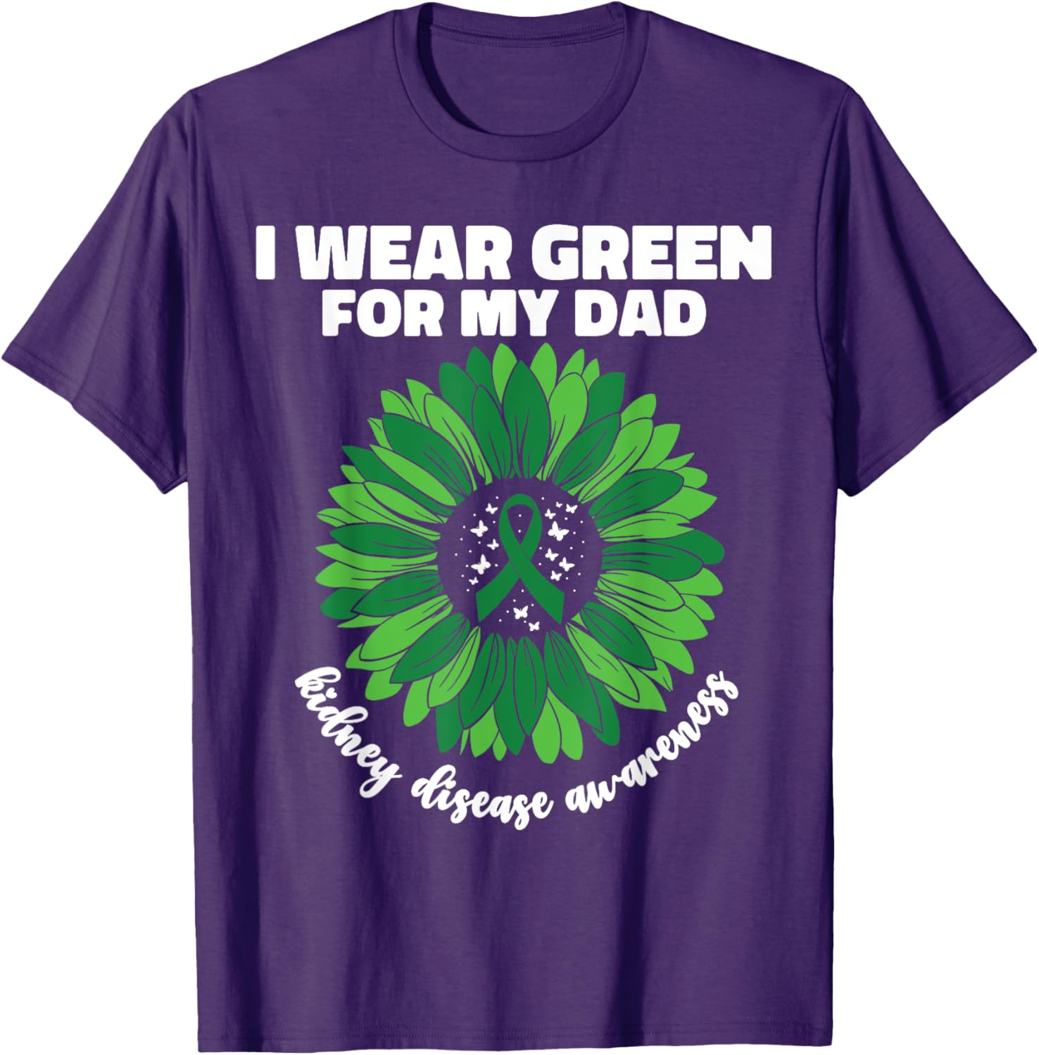 I Wear Green For My Dad Kidney Disease Awareness CKD T-Shirt - 6
