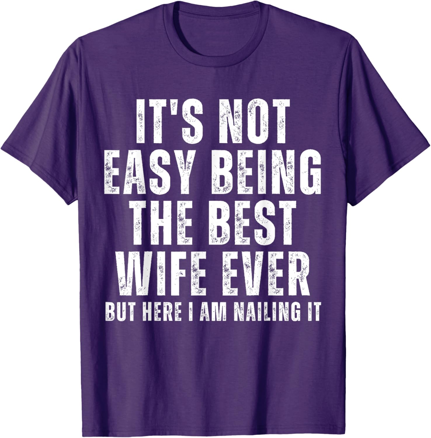 Best Wife Ever T-Shirt Funny Design for Loving Spouses and Gifts - 2