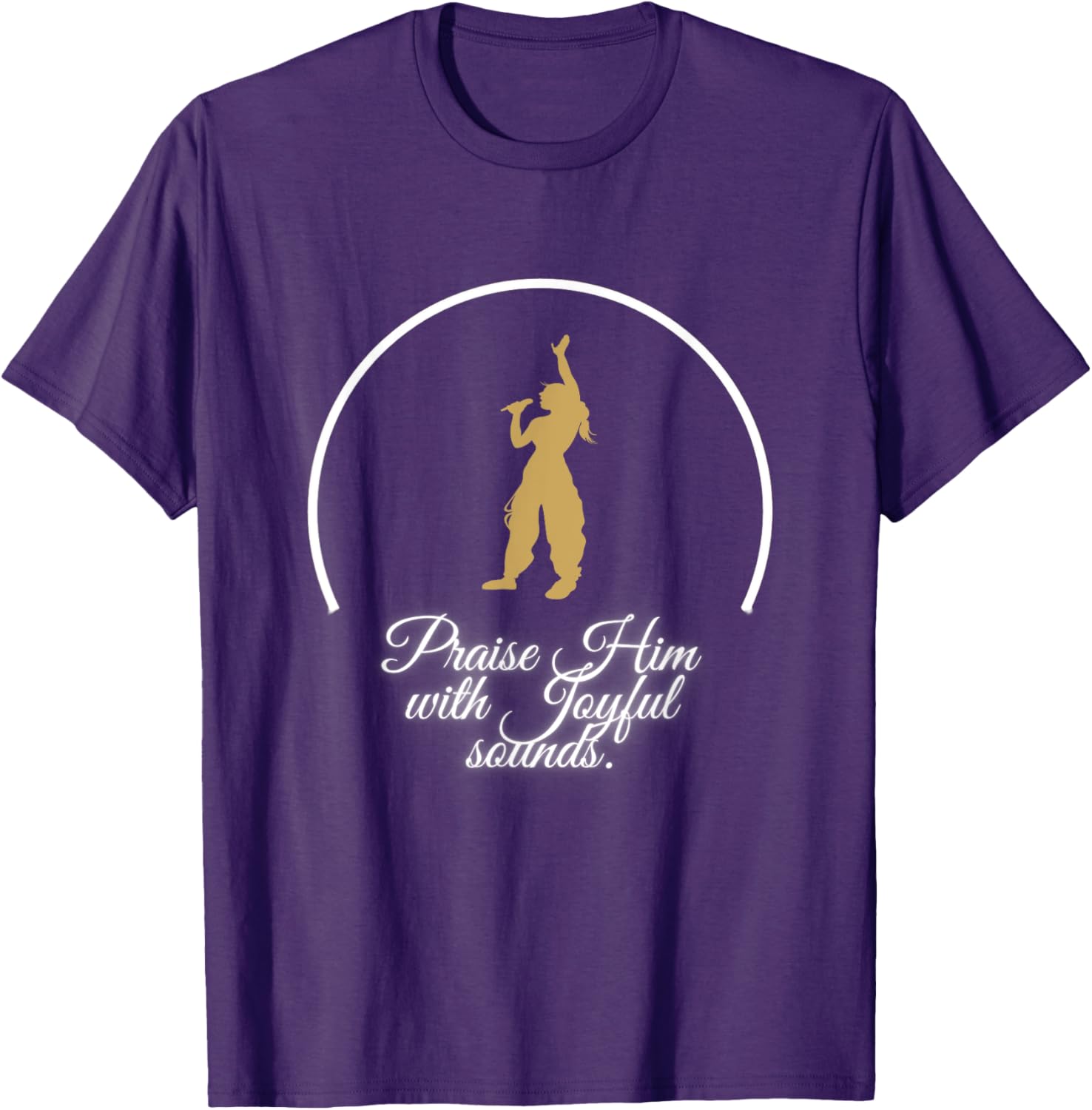Praise Him With Joyful Sounds Voice T-Shirt for Music Lovers and Believers - 1