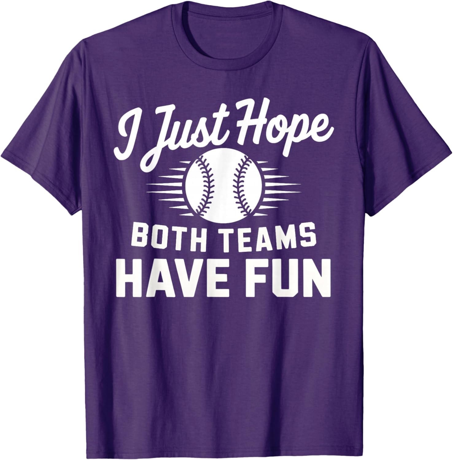 I Just Hope Both Teams Have Fun T-Shirt for Men Women and Kids - 11
