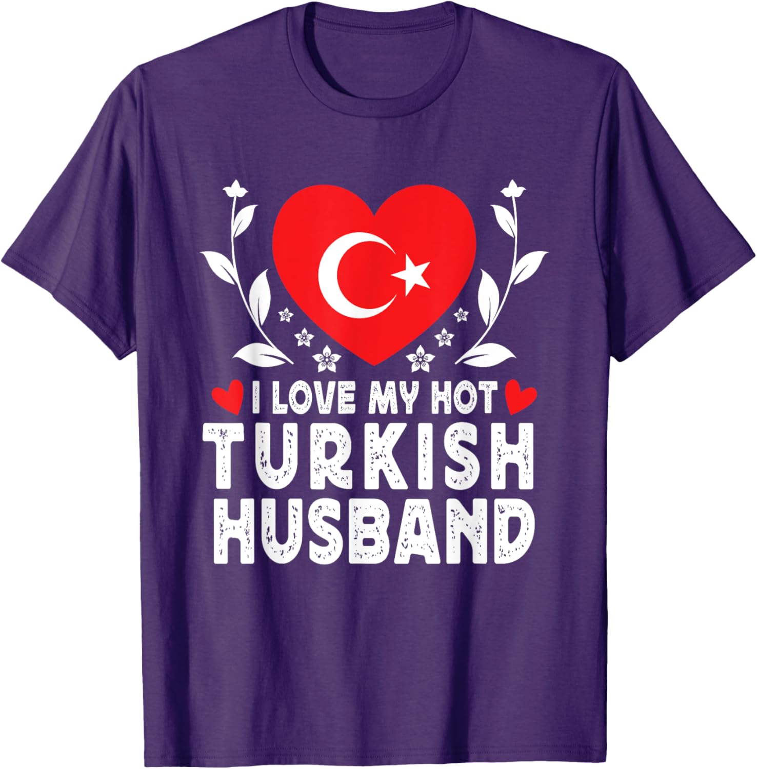 I Love My Hot Turkish Husband Tee with Turkey Flag Graphic Design - 1