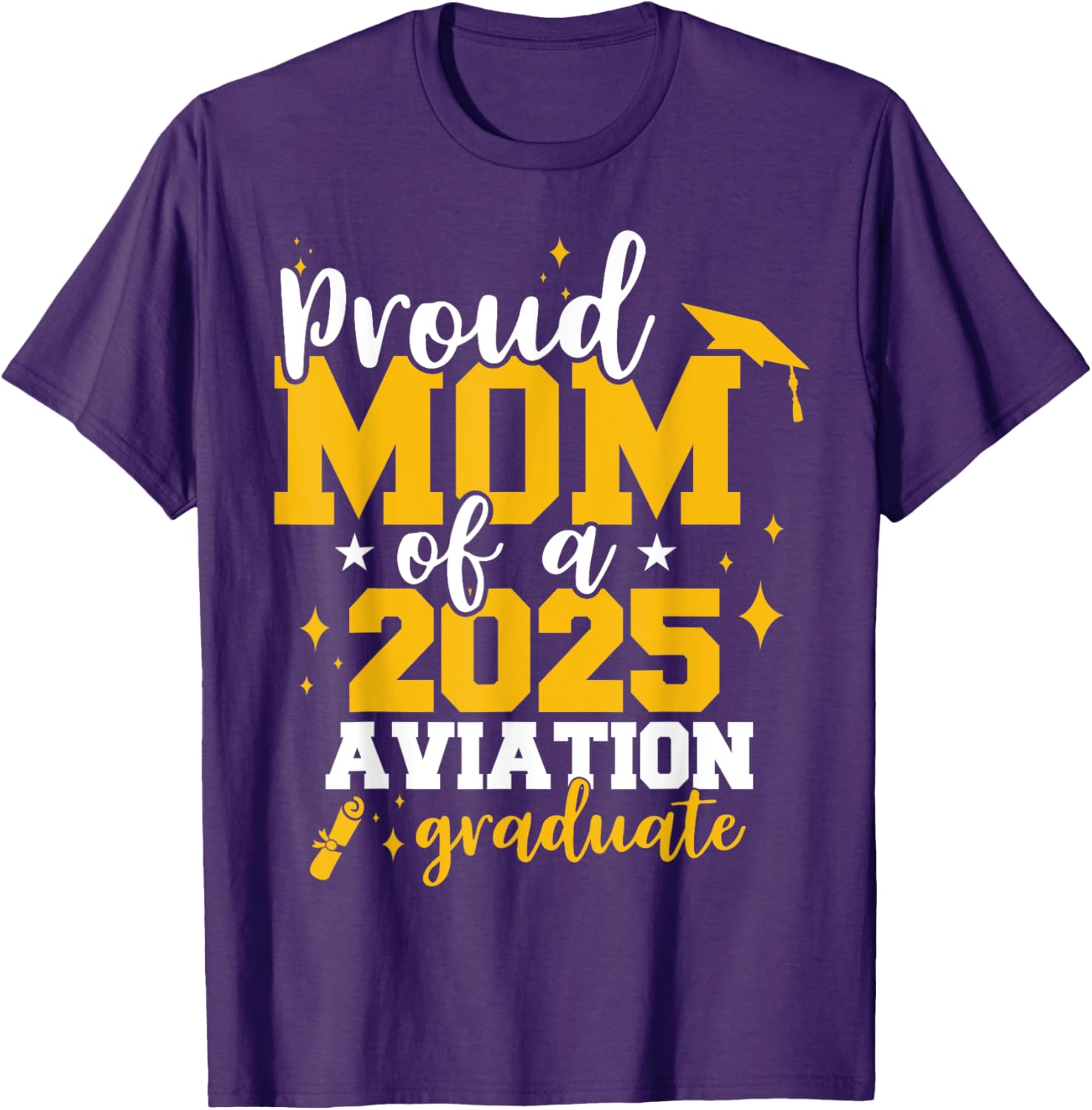Proud Mom of Class of 2025 Aviation Graduate Funny T-Shirt for Moms - 21