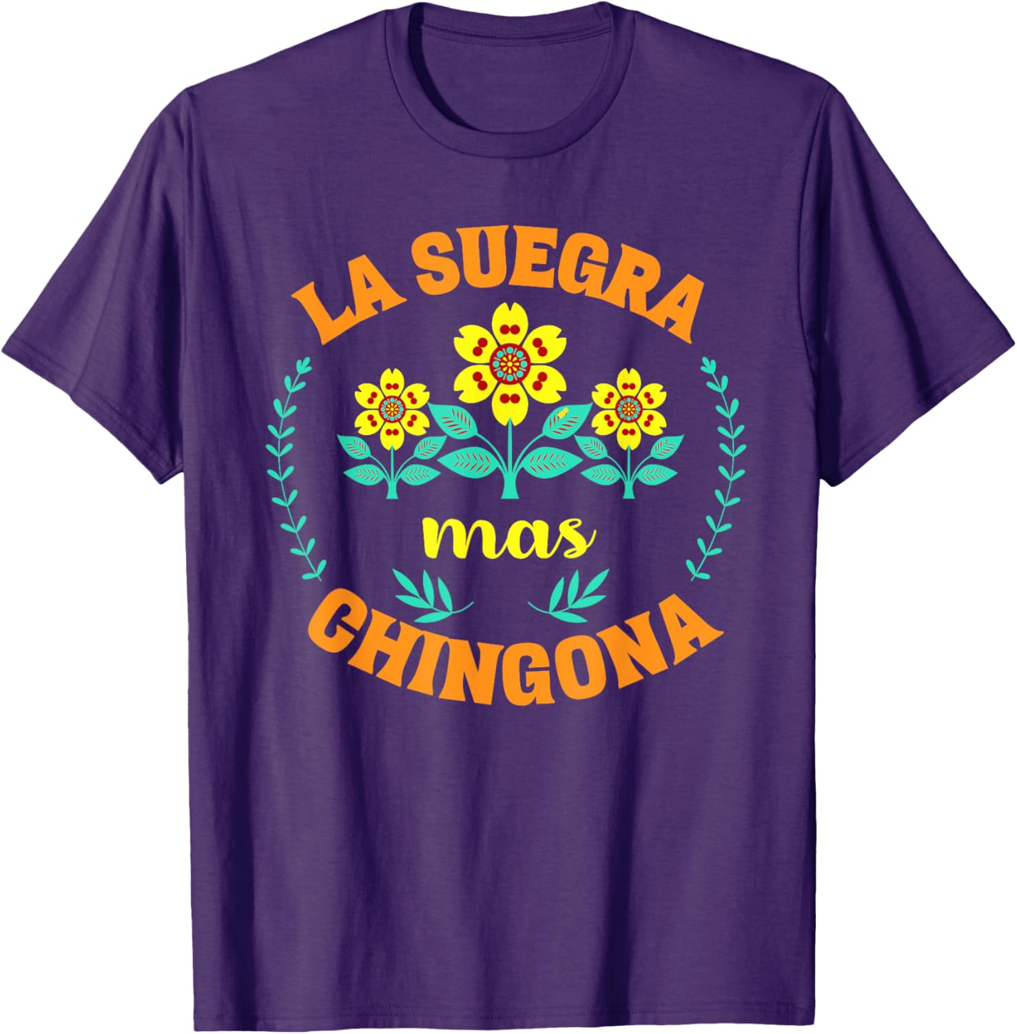 Funny La Suegra Mas Chingona Mother's Day T-Shirt for Loving Moms - 1