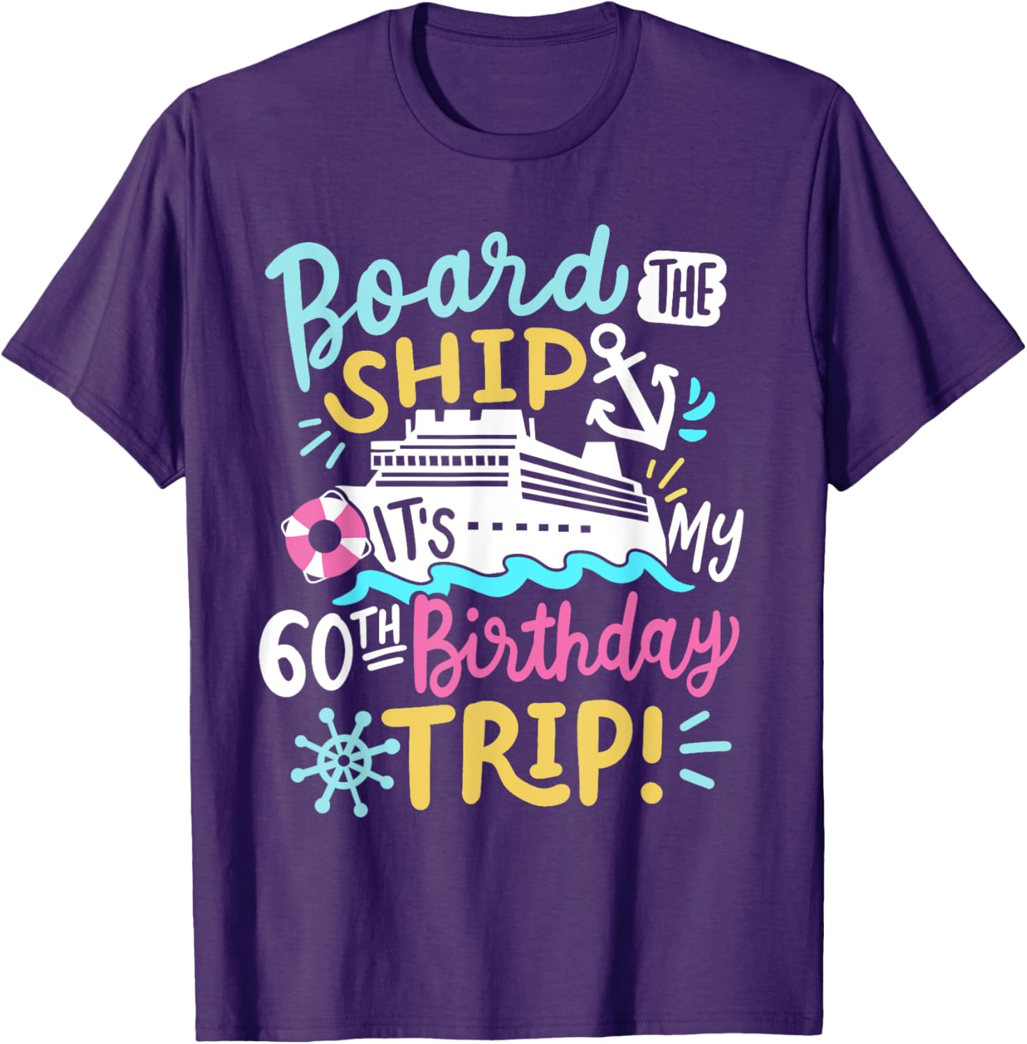 Celebrate 60th Birthday with Fun Cruise Vacation T-Shirt for All Ages - 19