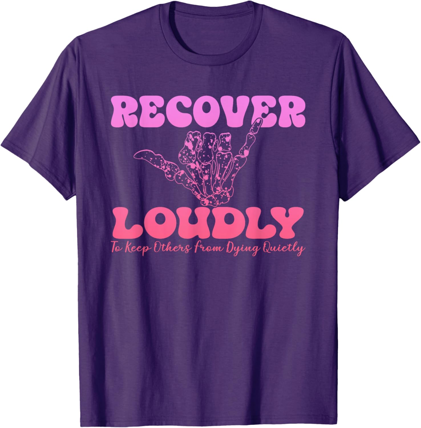 Recover Loudly Design T-Shirt for Bold Statements and Comfort - 3