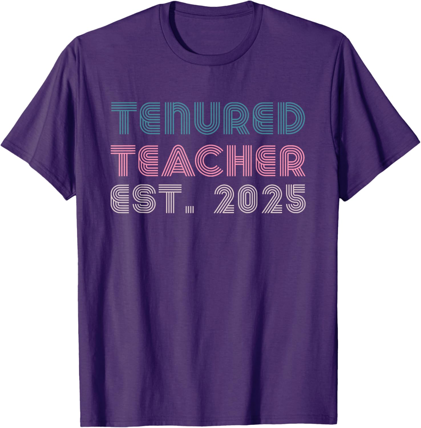 Congrats Tenured Teacher 2025 Women’s Promotion T-Shirt for Educators - 1