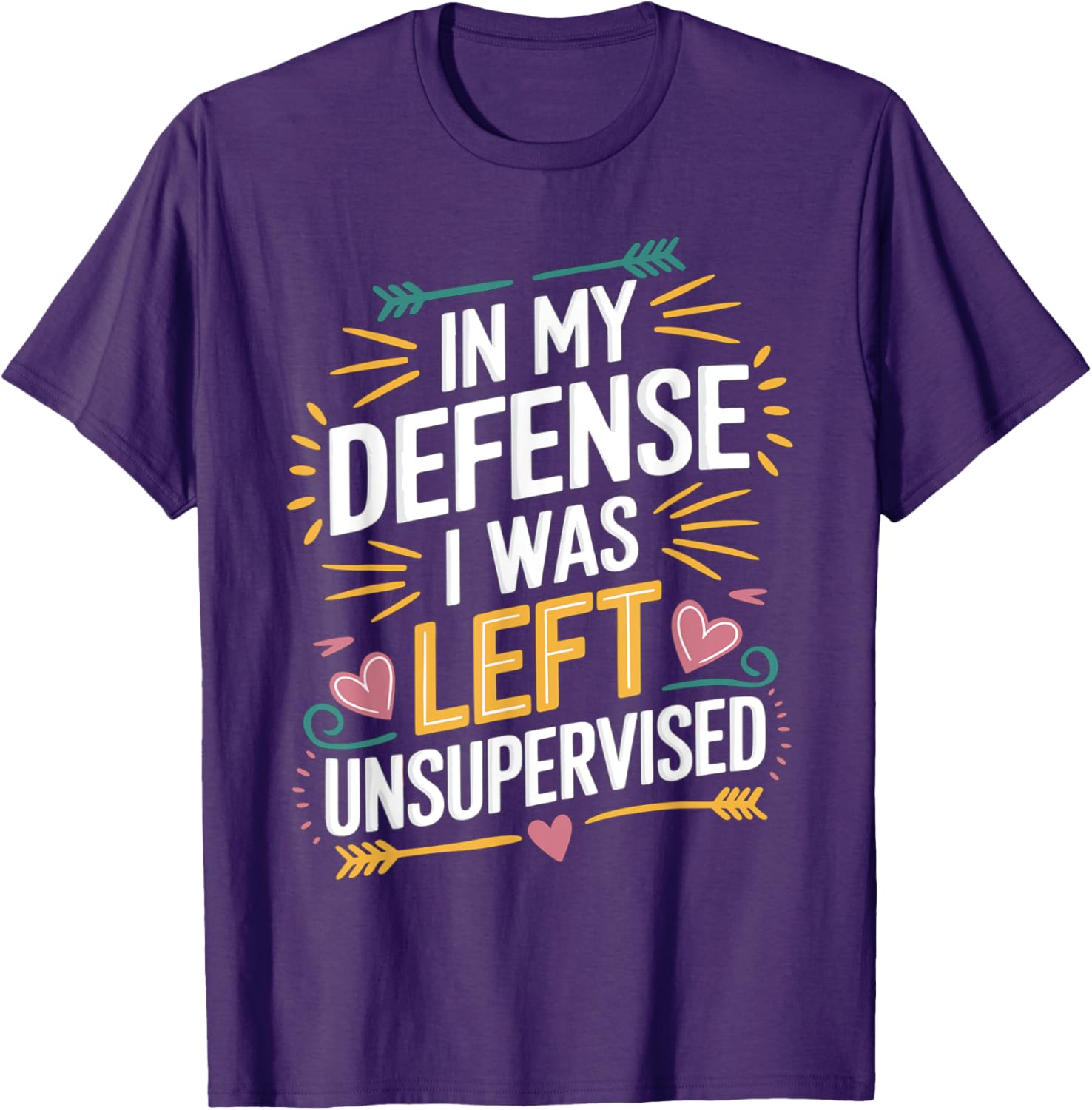 Funny In My Defense I Was Left Unsupervised Vintage Jokes T-Shirt - 29
