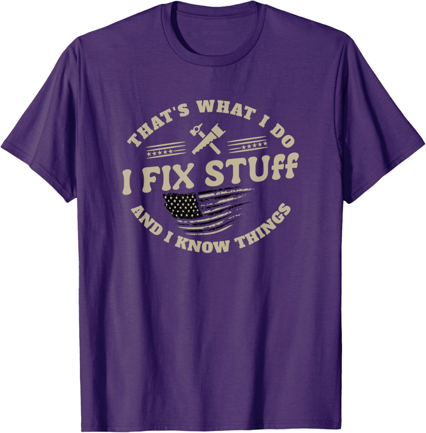 Funny Dad T-Shirt I Fix Stuff and I Know Things for Men - 5