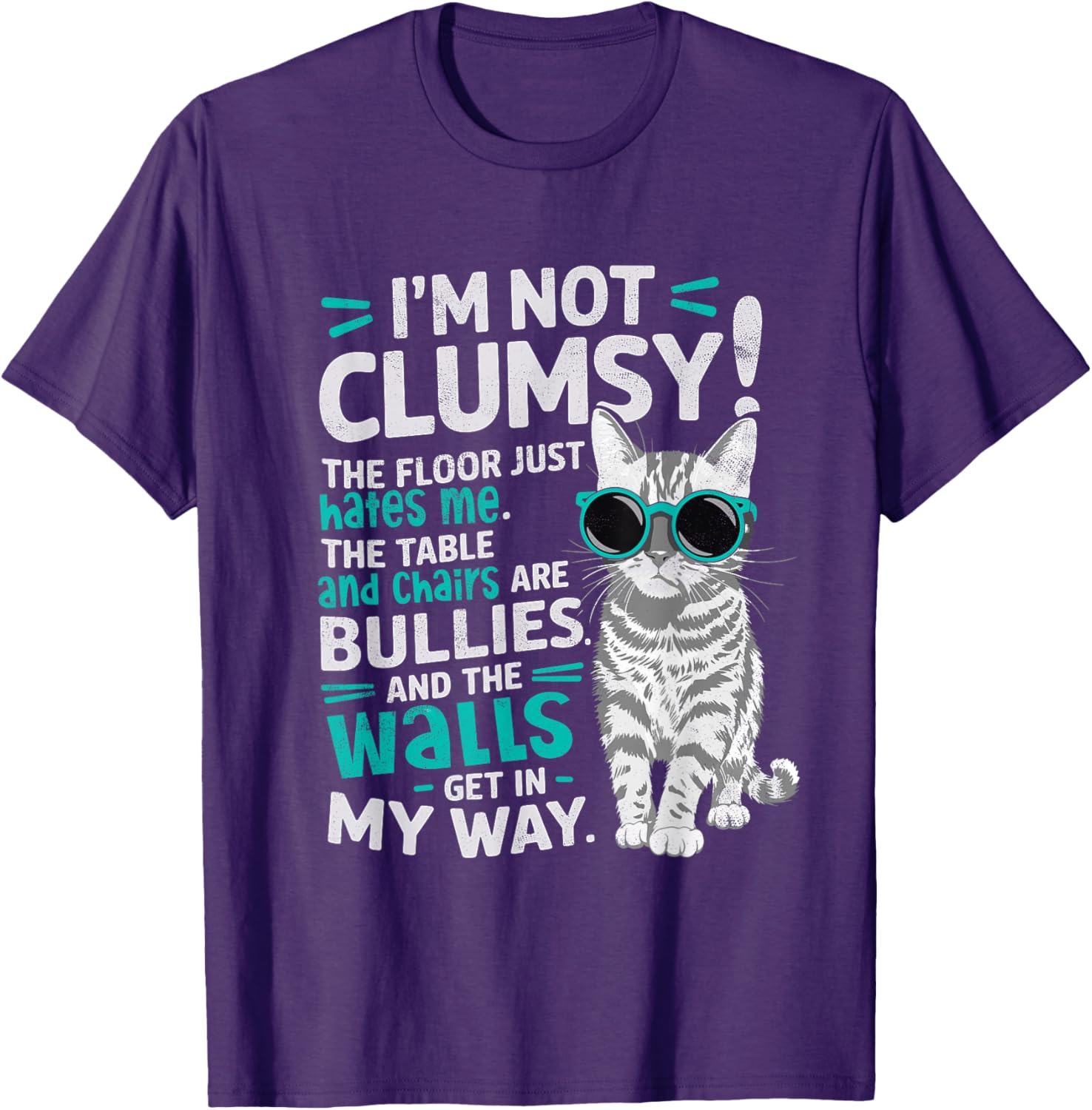 I'm Not Clumsy Just The Floor Hates Me Funny Cat Lover T-Shirt - 9