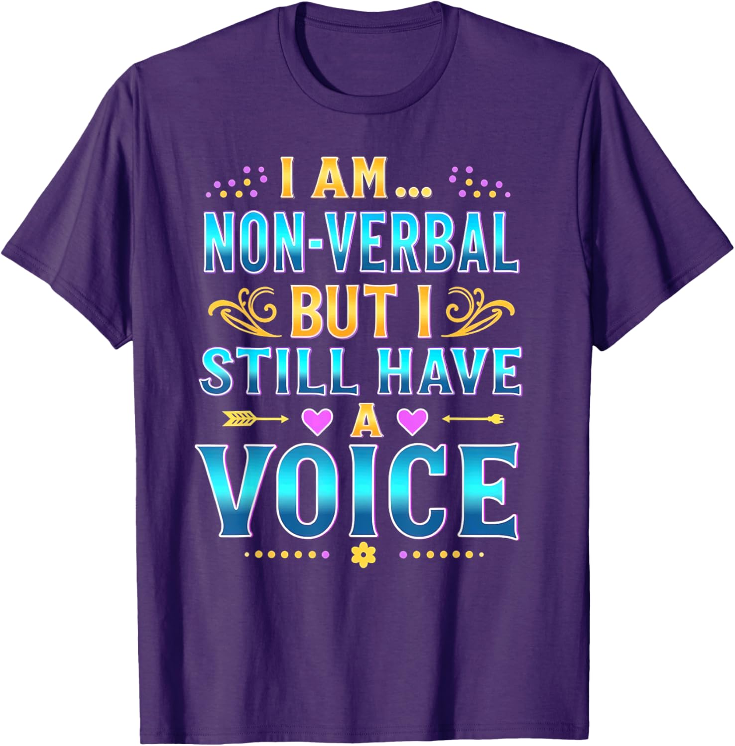 I'm Non-Verbal But I Still Have A Voice Autism Awareness T-Shirt - 7