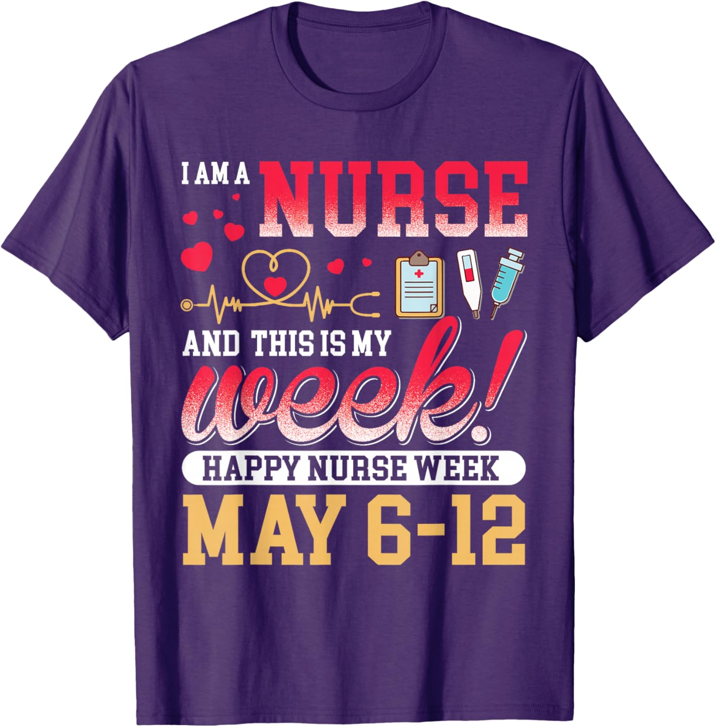 Happy Nurse Week 2025 T-Shirt for Nurses - Celebrate with Style! - 12