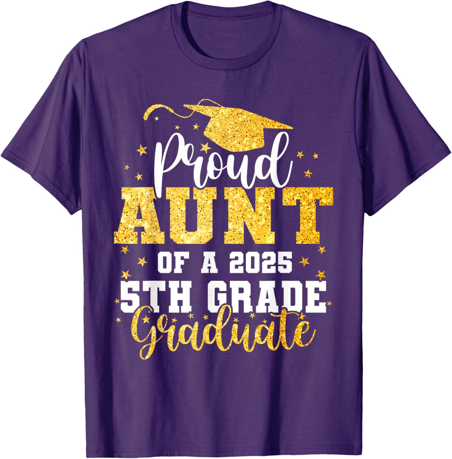 Proud Aunt of a Class of 2025 5th Grade Graduate Graduation T-Shirt - 13