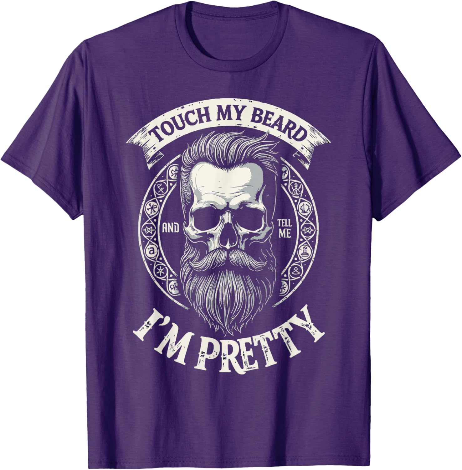 Bearded Skull Hipster T-Shirt - Touch My Beard and Tell Me I'm Pretty - 2