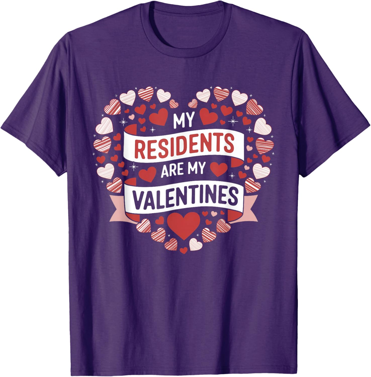 My Residents Are My Valentines Day Nurse Doctor Tee for Caregivers - 5