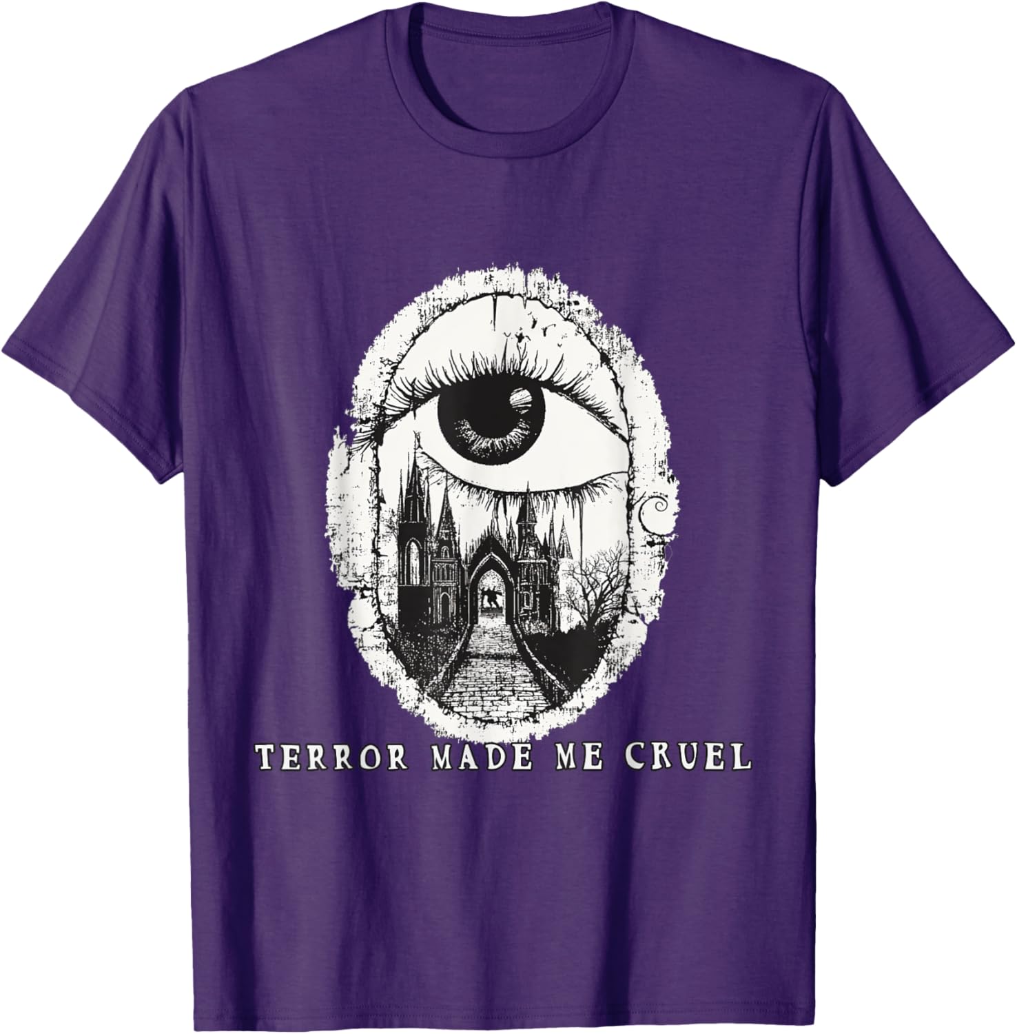 Gothic Romance Quote T-Shirt Terror Made Me Cruel Stylish Graphic Tee - 1