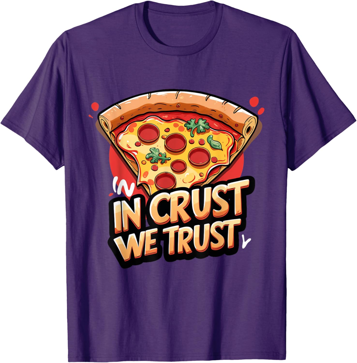 In Crust We Trust Funny Pizza Chef T-Shirt for Pizza Lovers - 22