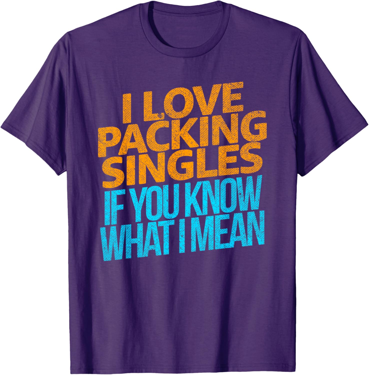 I Love Packing Singles T-Shirt for Fun and Casual Style - 22