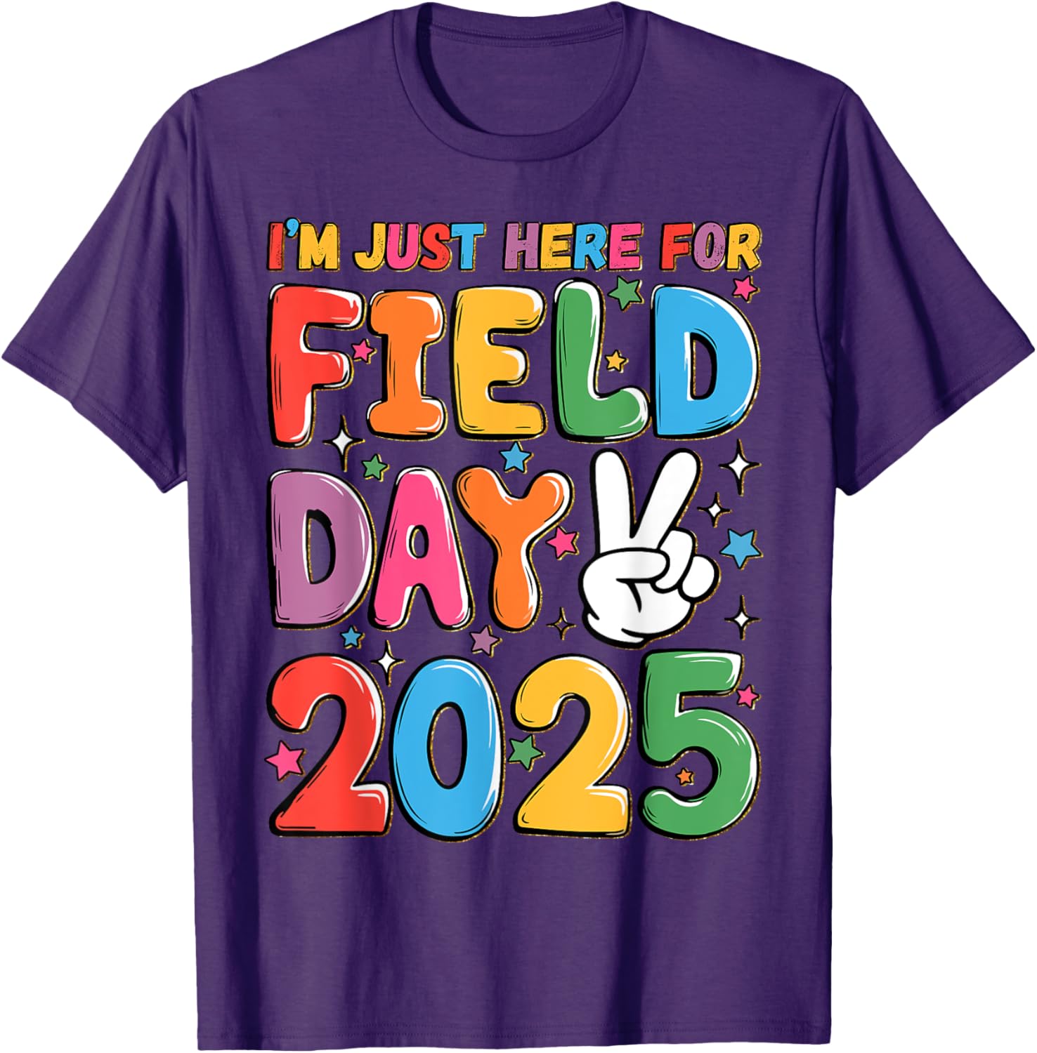 School Field Day Teacher T-Shirt I'm Just Here For Field Day 2025 - 8
