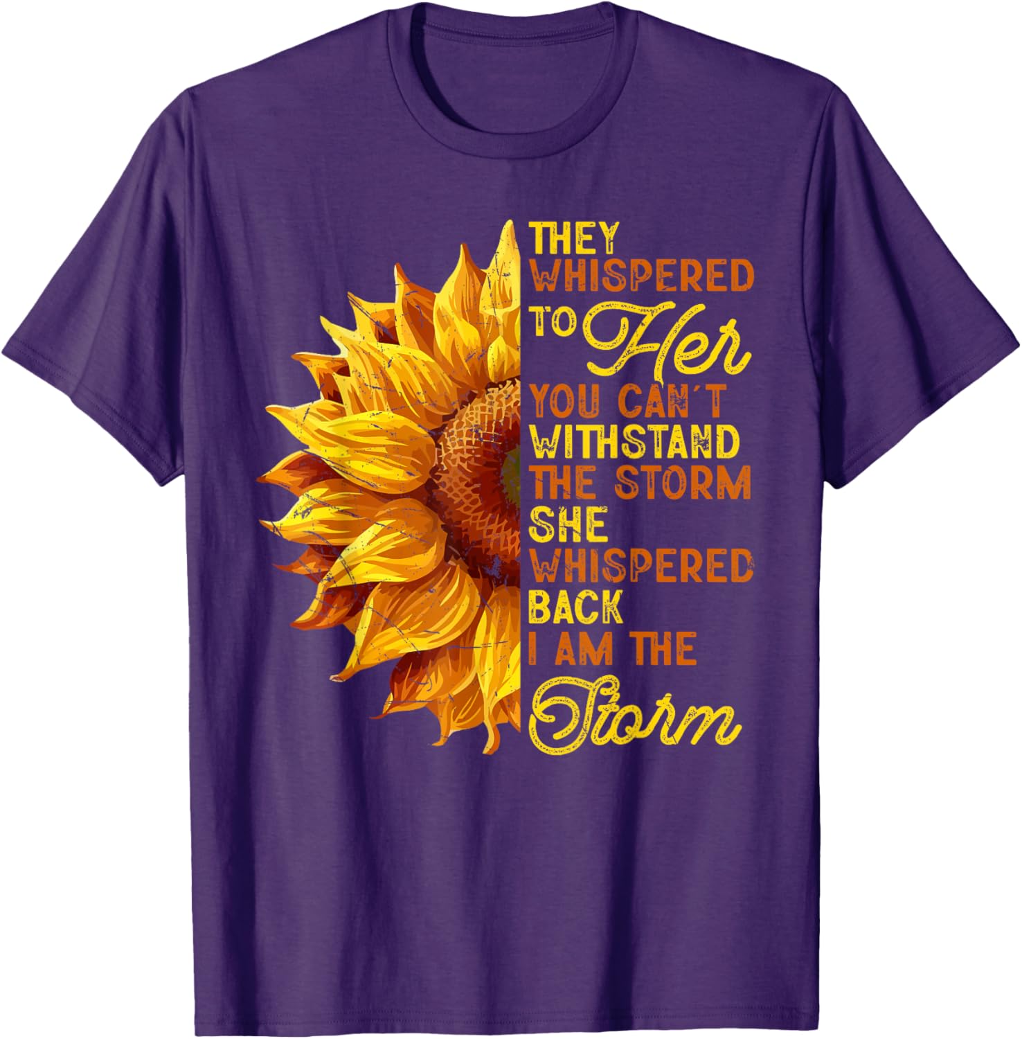 They Whispered To Her I Am The Storm Inspirational T-Shirt for Women - 13