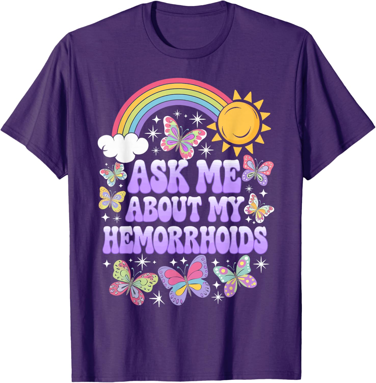 Humorous Ask Me About My Hemorrhoids T-Shirt for Comfortable Casual Wear - 9