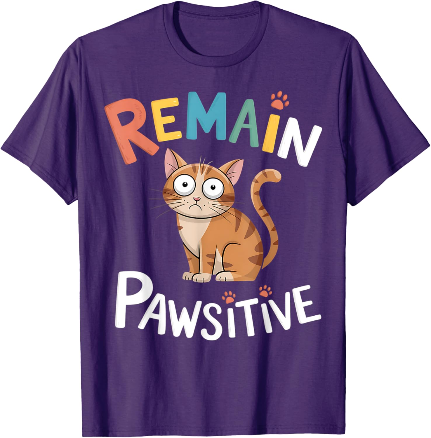 Funny Cat Remain Pawsitive T-Shirt for Cat Lovers and Pet Enthusiasts - 9