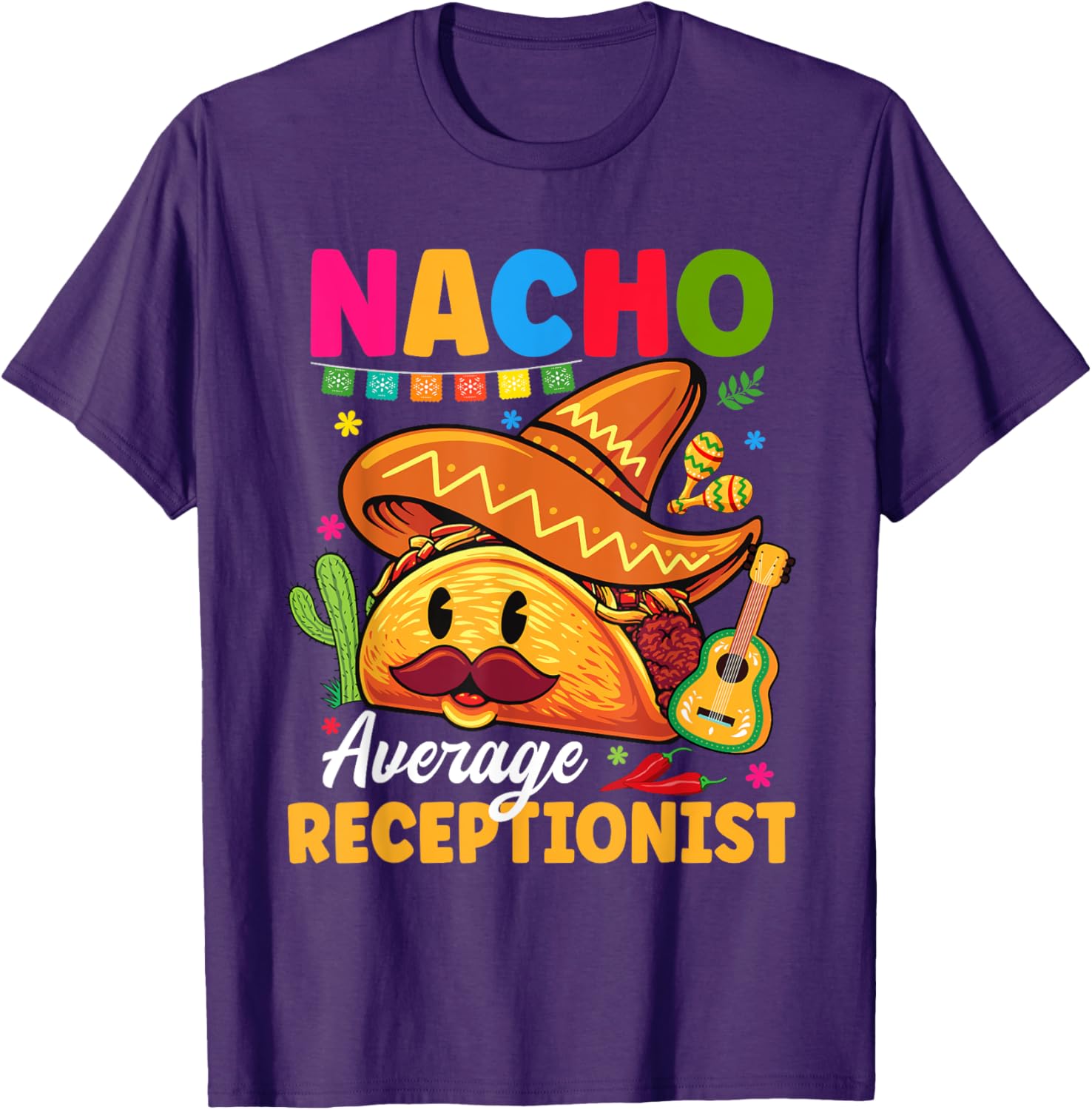 Nacho Average Receptionist Cinco De Mayo Fiesta T-Shirt for Fun Celebrations - 21