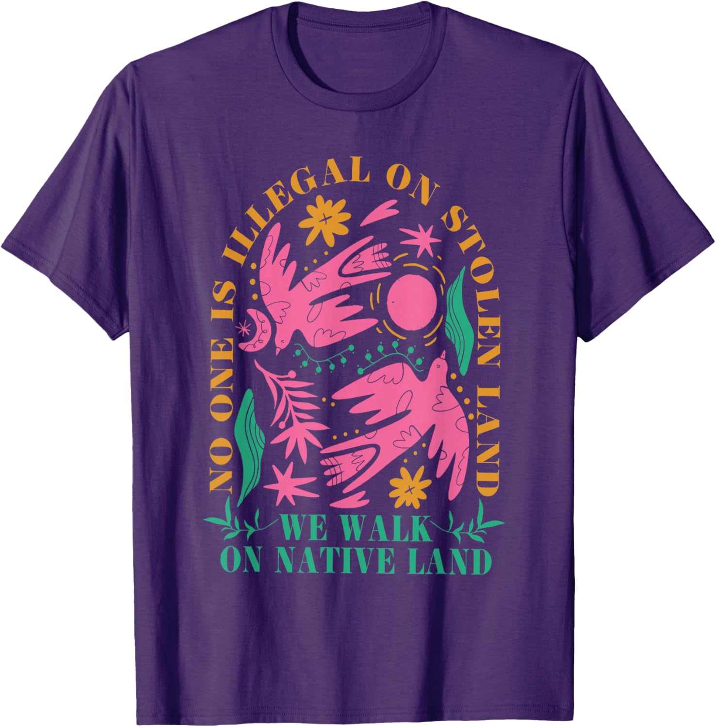 No One Is Illegal On Stolen Land Native Land T-Shirt for Activists - 9