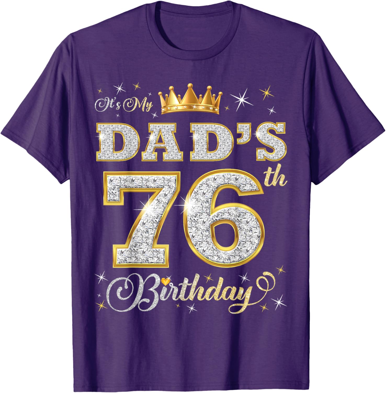 Happy 76th Birthday Dad T-Shirt Perfect Gift for Father's Day - 14