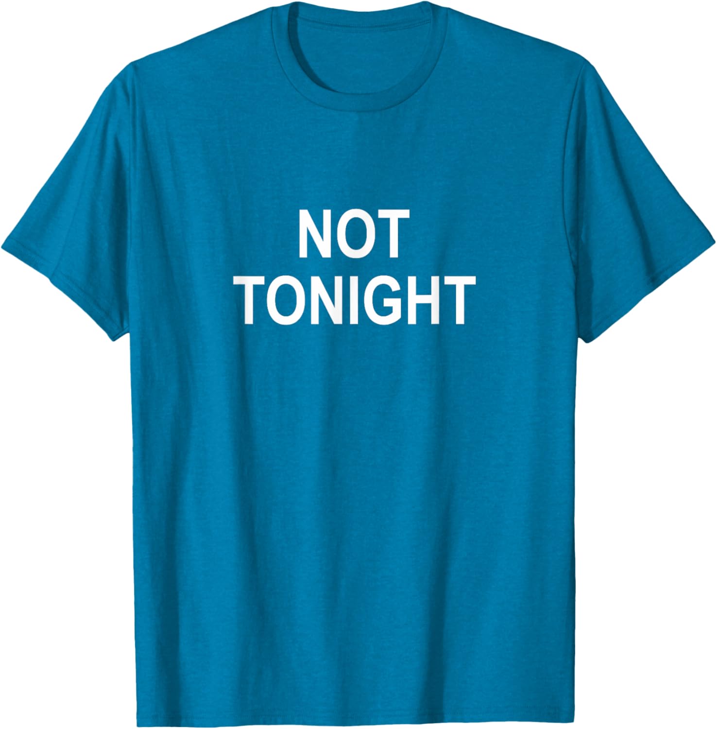 Not Tonight Graphic T-Shirt for Casual Style - Perfect Everyday Wear - 8