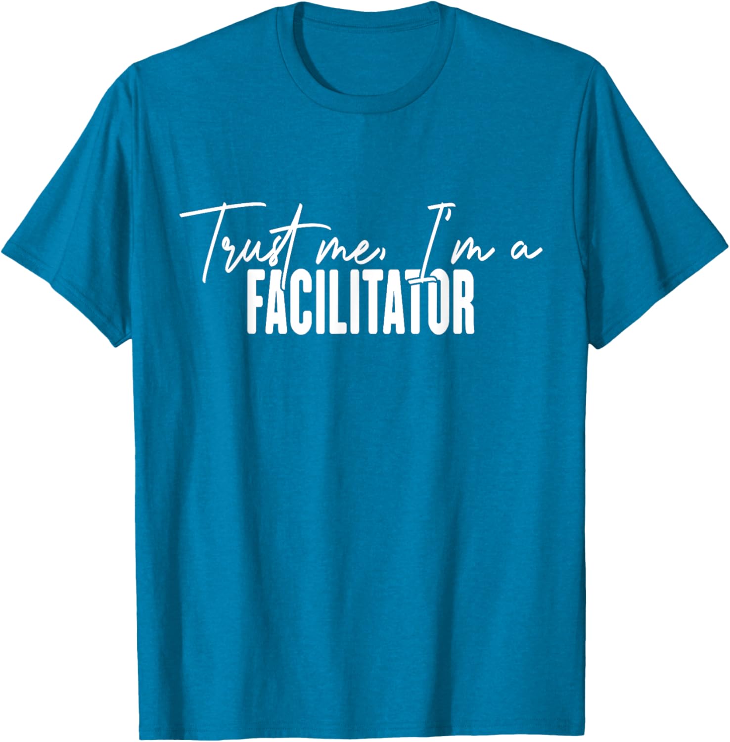 Funny Facilitator Gifts Trust Me I'm a Facilitator T-Shirt for Fun Events - 5