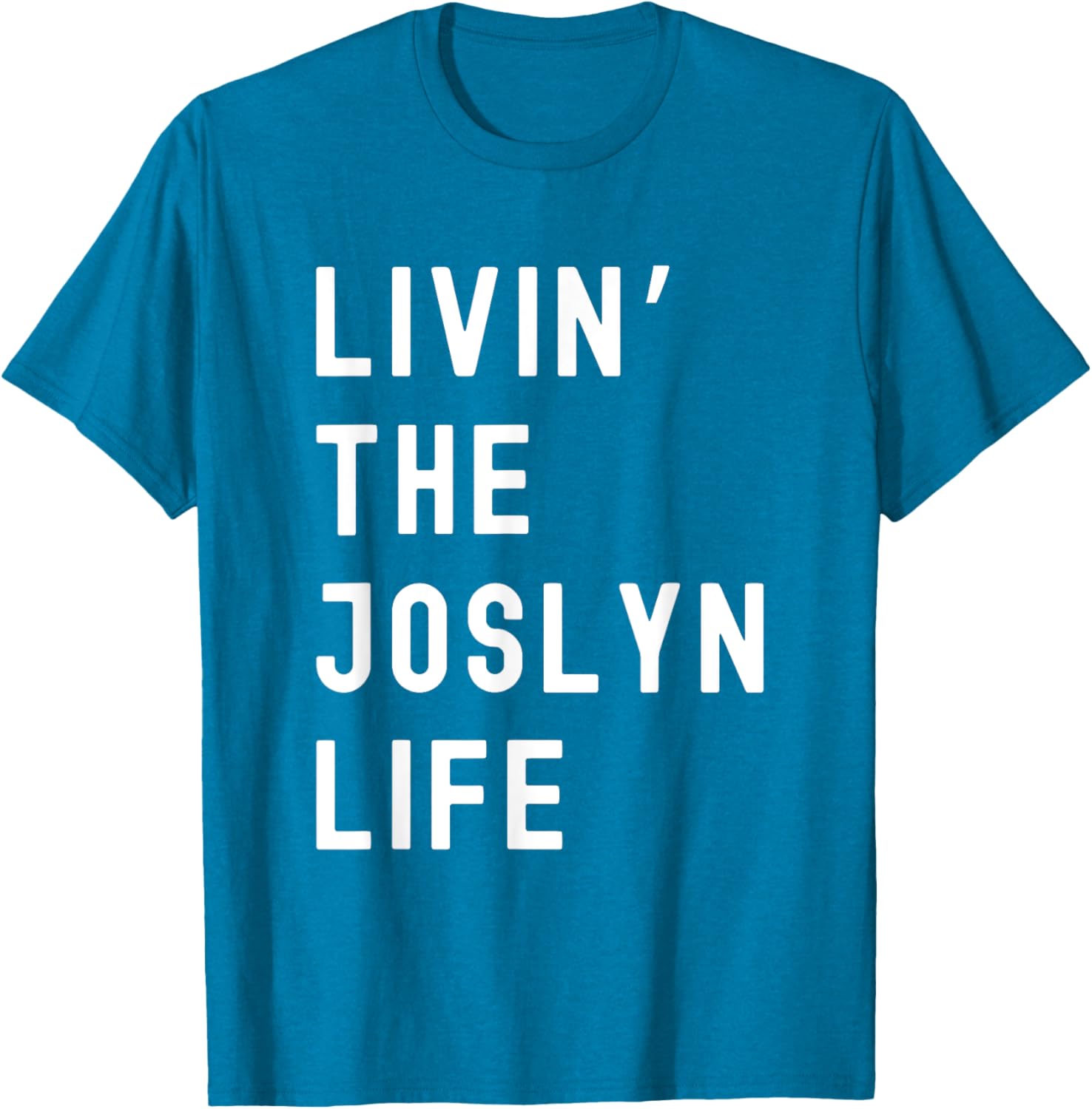 Funny Joslyn Life Name T-Shirt for Everyday Comfort and Style - 19