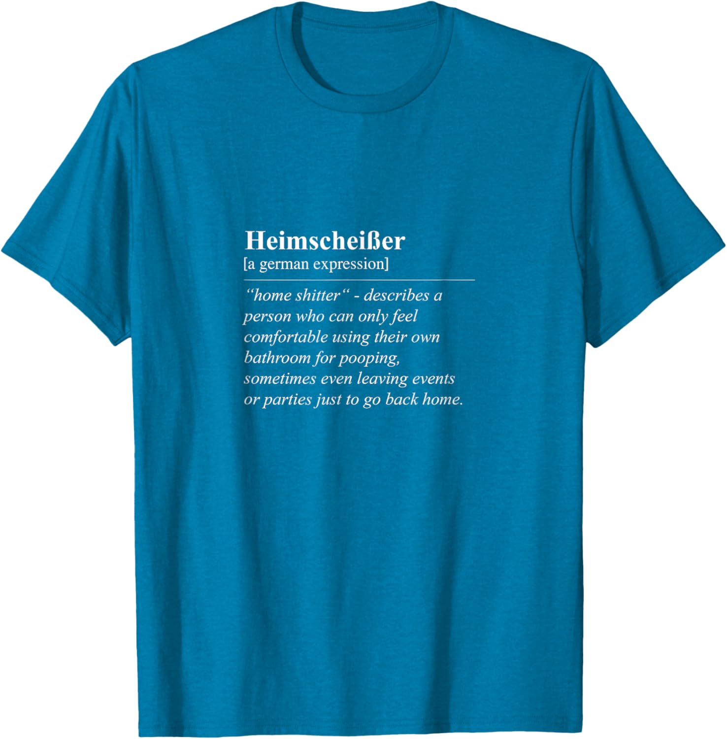 Heimscheißer Home Shitter Funny German Phrase T-Shirt for Lovers of Humor - 17