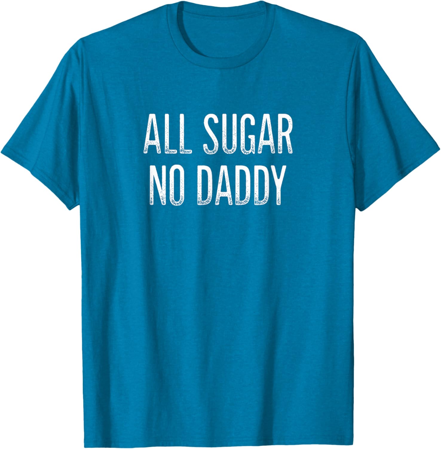 All Sugar No Daddy Vintage Style T-Shirt for Fun Fashion Lovers - 7
