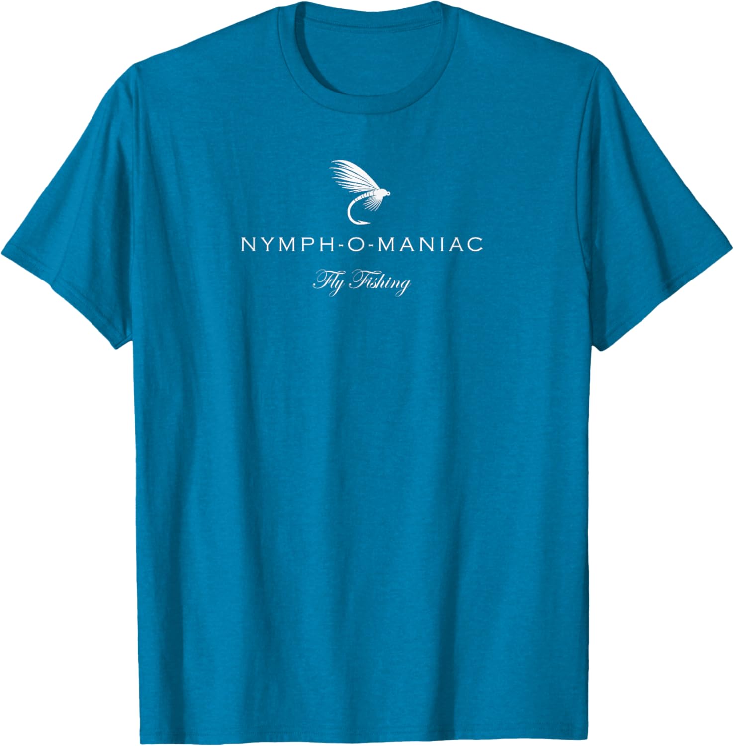 Funny Nymphomaniac Fly Fishing T-Shirt for Anglers and Outdoors Lovers - 4