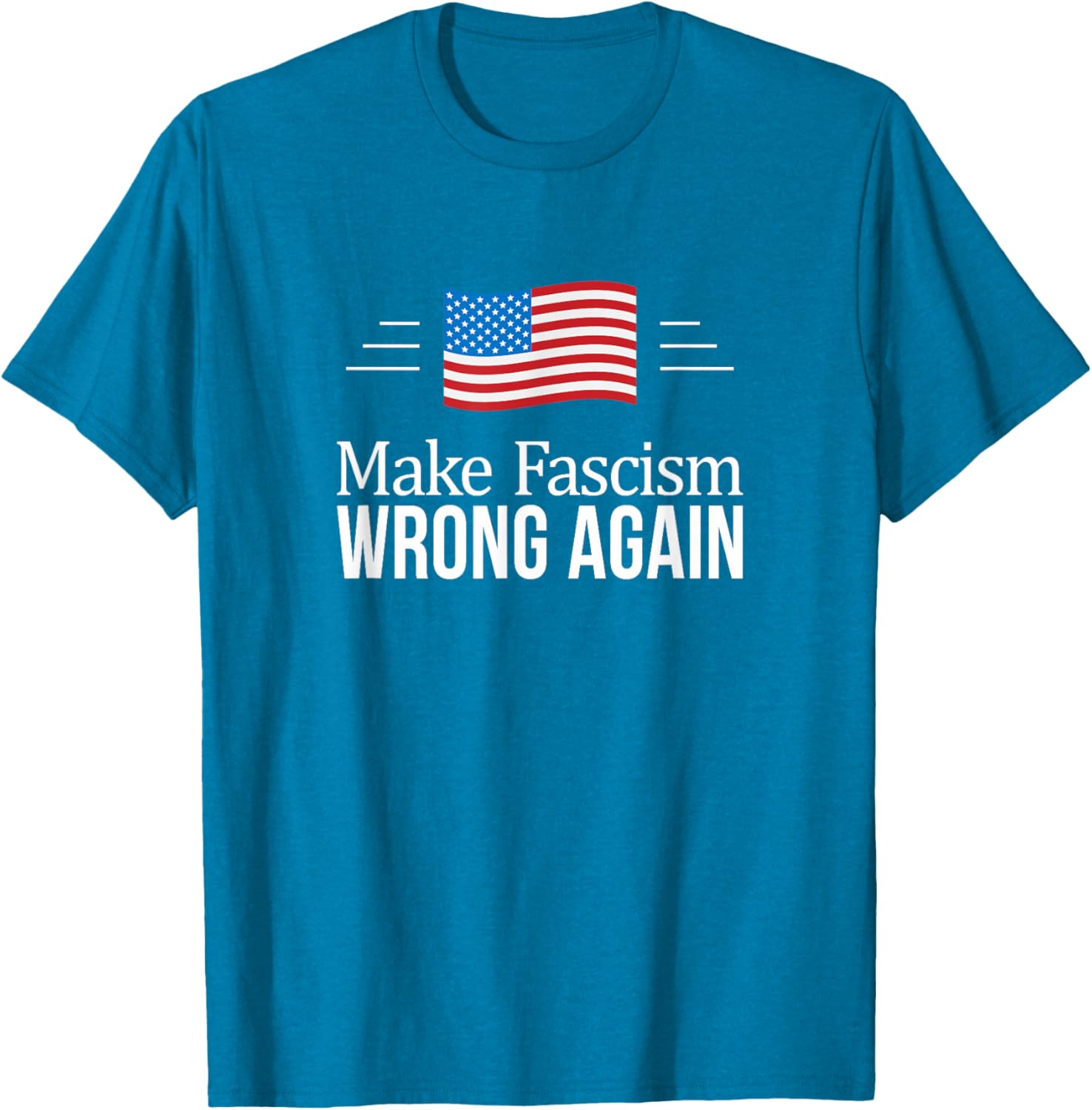 Make Fascism Wrong Again T-Shirt - Trendy Political Statement Tee - 10