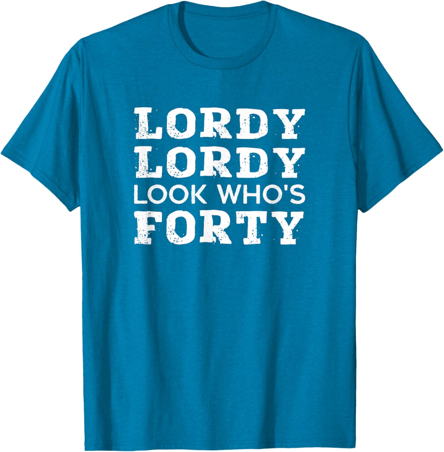 Lordy Lordy Look Who's 40 T-Shirt Perfect Birthday Gift for Him or Her - 6