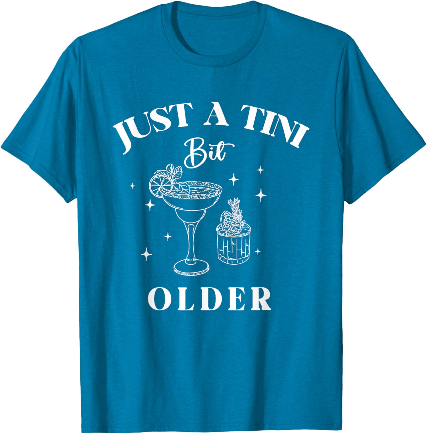 Funny Just A Tini Bit Older Birthday Quote T-Shirt for Celebrations - 19