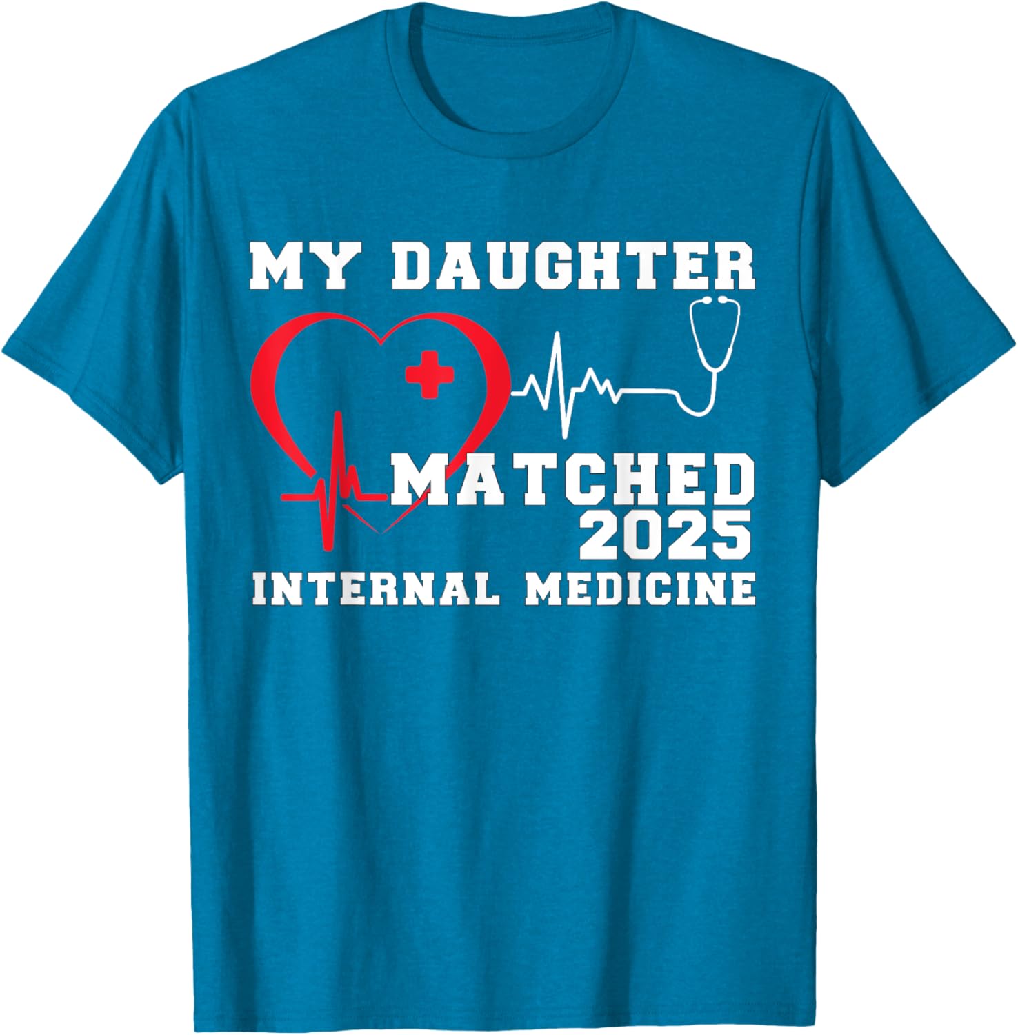 My Daughter Matched Internal Medicine Match Day 2025 T-Shirt Gift - 4