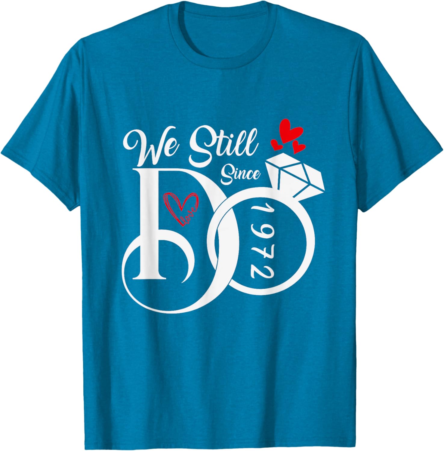 We Still Do 1972 Wedding Anniversary T-Shirt for Couples and Family - 2
